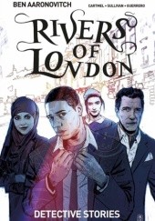 Okładka książki Rivers of London, Volume 4: Detective Stories Ben Aaronovitch, Andrew Cartmel, Luis Guerrero, Lee Sullivan
