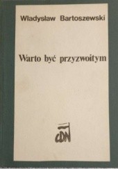 Okładka książki Warto być przyzwoitym Władysław Bartoszewski