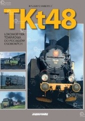 Okładka książki TKt 48. Lokomotywa towarowa do pociągów osobowych. Ryszard Stankiewicz
