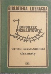 Okładka książki Dworzec przelotowy Witold Szymanderski