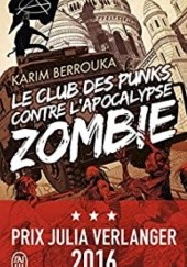 Okładka książki Le Club des punks contre l'apocalypse zombie Karim Berrouka