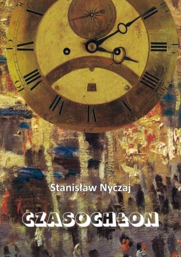 Okładka książki Czasochłon Stanisław Nyczaj