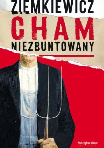 Okładka książki Cham niezbuntowany Rafał A. Ziemkiewicz