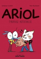 Okładka książki Ariol. Tyberiusz kotatakuje Marc Boutavant, Emmanuel Guibert