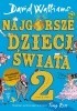Okładka książki Najgorsze Dzieci Świata David Walliams