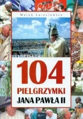 Okładka książki 104 pielgrzymki Jana Pawła II Marek Latasiewicz