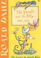 Okładka książki The Giraffe and the Pelly and Me Roald Dahl