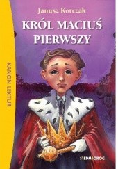 Okładka książki Król Maciuś Pierwszy Janusz Korczak