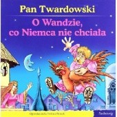 Okładka książki Pan Twardowski/ O Wandzie, co Niemca nie chciała Helena Bossak