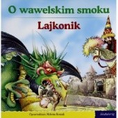 Okładka książki O wawelskim smoku/ Lajkonik Helena Bossak