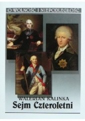 Okładka książki Sejm Czteroletni, t. 1 Walerian Kalinka