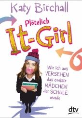 Okładka książki Plötzlich It-Girl Katy Birchall