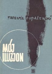Okładka książki Mój iluzjon. Opowiadania Tadeusz Łopalewski