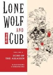 Okładka książki Lone Wolf And Cub #9: Echo Of The Assassin Kazuo Koike, Goseki Kojima