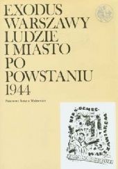 Okładka książki Exodus Warszawy: Ludzie i miasto po Powstaniu 1944: Tom 5: Prasa praca zbiorowa