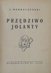 Okładka książki Przędziwo Jolanty Jan Dobraczyński