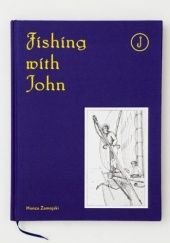 Okładka książki FISHING WITH JOHN Honza Zamojski