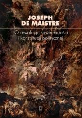 Okładka książki O rewolucji, suwerenności i konstytucji politycznej Joseph de Maistre