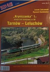 Okładka książki "Kryniczanka"cz. 1 dzieje linii kolejowej nr. 96 Tarnów - Leluchów Ryszard Stankiewicz, Leszek Zakrzewski