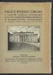 Okładka książki Pałace wiejskie i dwory z czasów saskich, Stanisława Augusta i Księstwa Warszawskiego Tadeusz Stryjeński