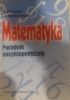 Matematyka. Poradnik encyklopedyczny