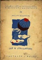Okładka książki Lot w stratosferę: ujarzmiamy żywioły Feliks Burdecki