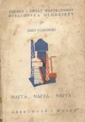 Okładka książki Nafta...nafta...nafta Jerzy Kossowski