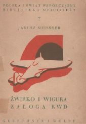 Okładka książki Żwirko i Wigura: załoga RWD Janusz Meissner