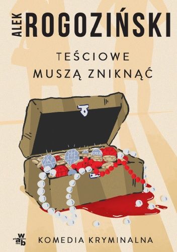 Okładka książki Teściowe muszą zniknąć Alek Rogoziński
