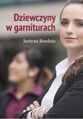 Okładka książki Dziewczyny w garniturach Justyna Bordzio