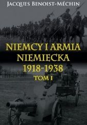 Okładka książki Niemcy i armia niemiecka 1918-1938 t. I Jacques Benoist-Mechin