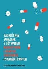 Okładka książki Zagrożenia związane z używaniem narkotyków i nowych substancji psychoaktywnych Poradnia MONAR w Krakowie