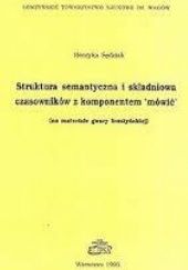 Okładka książki Struktura semantyczna i składniowa czasowników z komponentem "mówić" (na materiale gwary łomżyńskiej) Henryka Sędziak