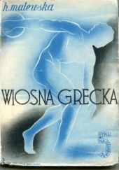 Okładka książki Wiosna grecka Hanna Malewska