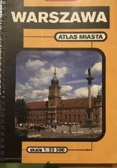 Okładka książki Warszawa. Atlas miasta Beata Konopska, Michał Starzewski