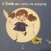 Okładka książki A Zosia ma raka na smyczy Bianca-Beata Kotoro