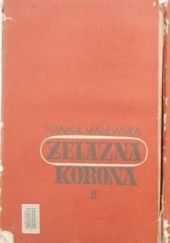 Okładka książki Żelazna korona. Tom II Hanna Malewska