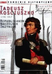 Okładka książki Pomocnik Historyczny nr 2/2017; Biografie. Tadeusz Kościuszko Redakcja tygodnika Polityka