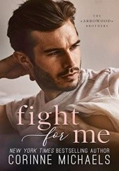 Okładka książki Fight for me Corinne Michaels