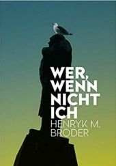 Okładka książki Wer, wenn nicht ich Henryk M. Broder