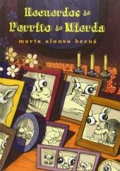 Okładka książki Recuerdos de Perrito de Mierda Marta Alonso Berná