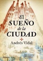 Okładka książki El sueño de la ciudad Andres Vidal