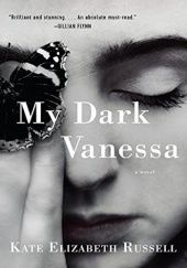 Okładka książki My Dark Vanessa Kate Elizabeth Russell