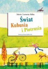 Okładka książki Świat Kubusia i Piotrusia Maria Czarnota-Skiba