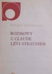 Okładka książki Rozmowy z Claude Lévi-Straussem Georges Charbonnier