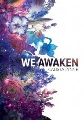 Okładka książki We Awaken Calista Lynne