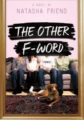 Okładka książki The Other F-Word Natasha Friend