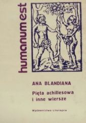 Okładka książki Pięta achillesowa i inne wiersze Ana Blandiana