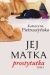 Jej matka prostytutka
