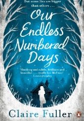 Okładka książki Our Endless Numbered Days Claire Fuller